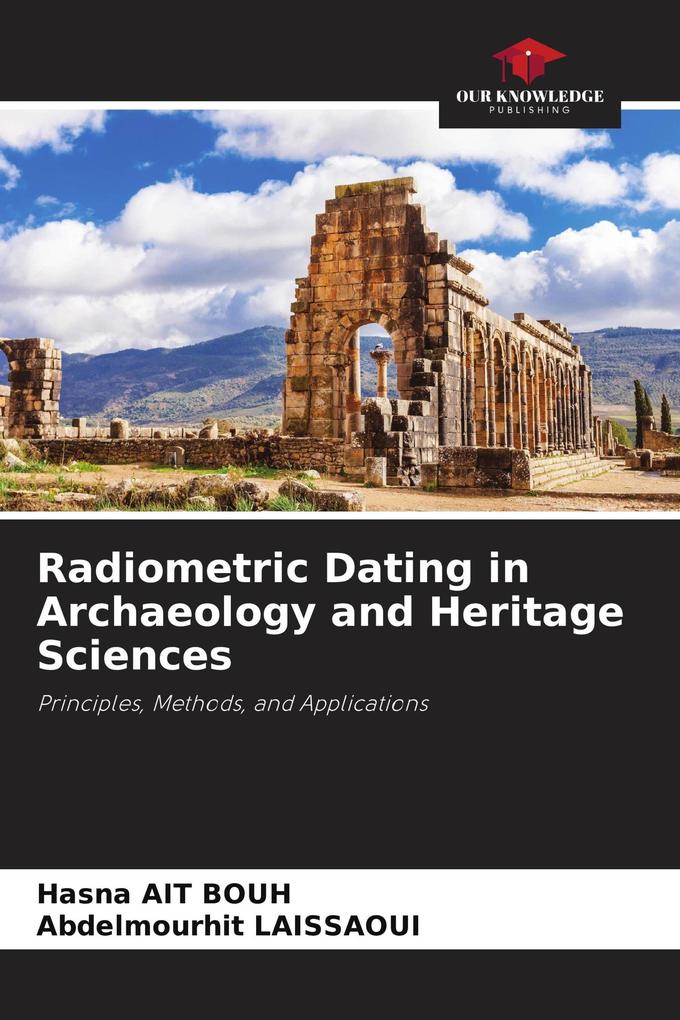 Radiometric Dating in Archaeology and Heritage Sciences