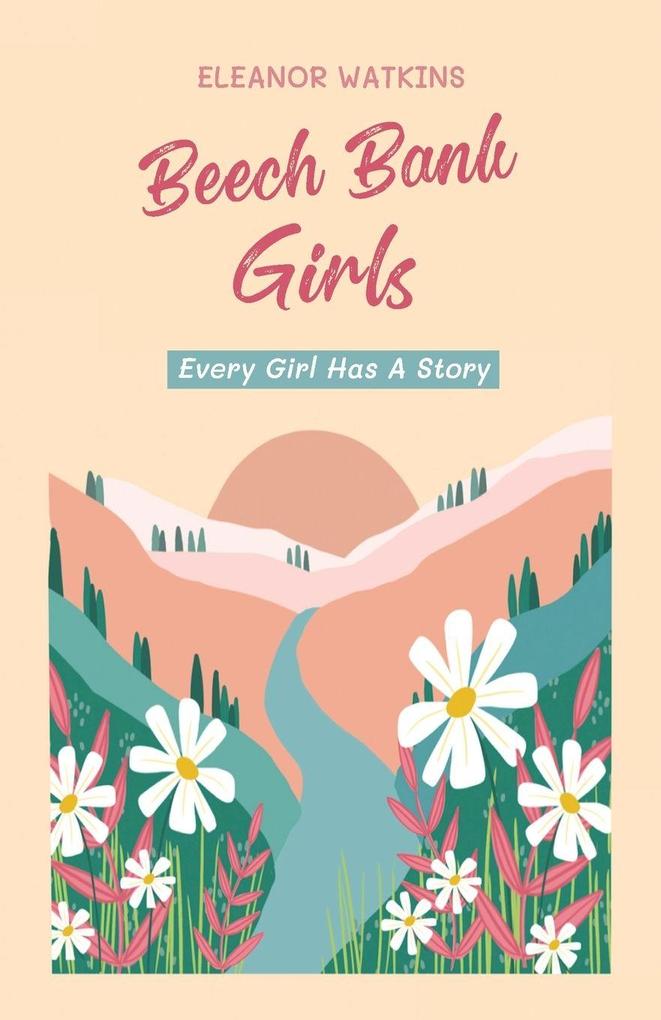 Beech Bank Girls Every Girl Has a Story