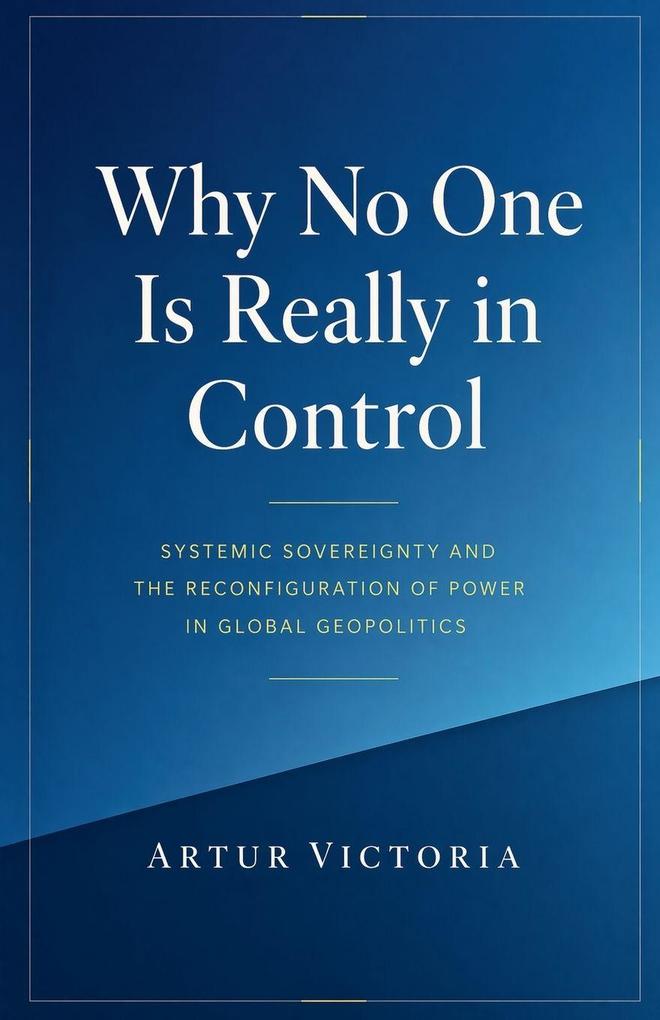 Why No One Is Really in Control