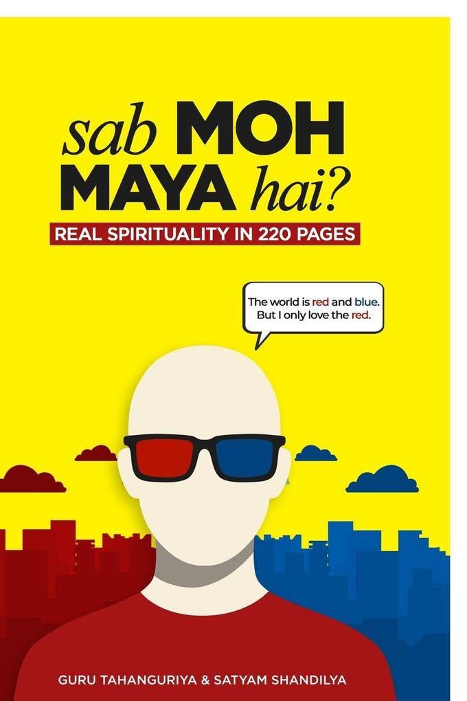 Sab Moh Maya Hai?