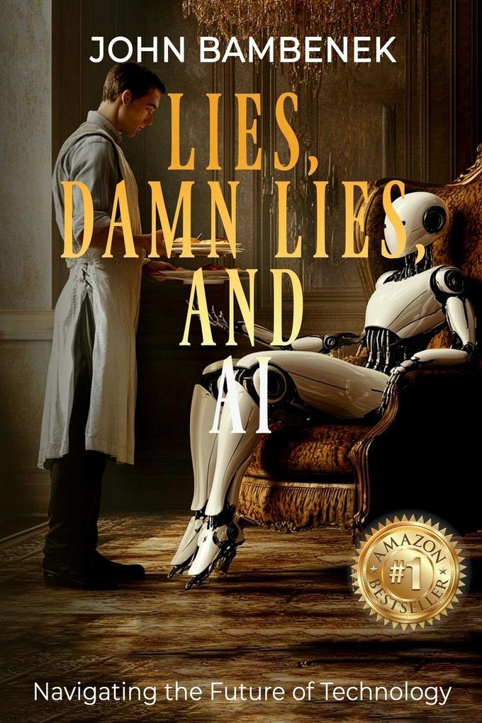 Lies Damn Lies and AI