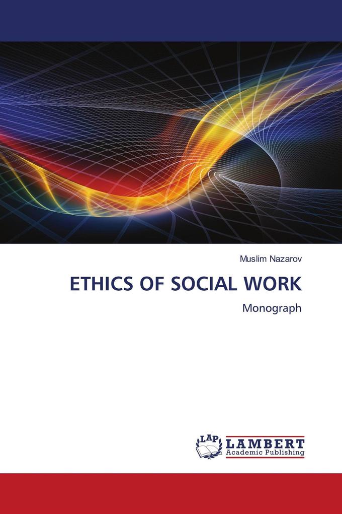 ETHICS OF SOCIAL WORK