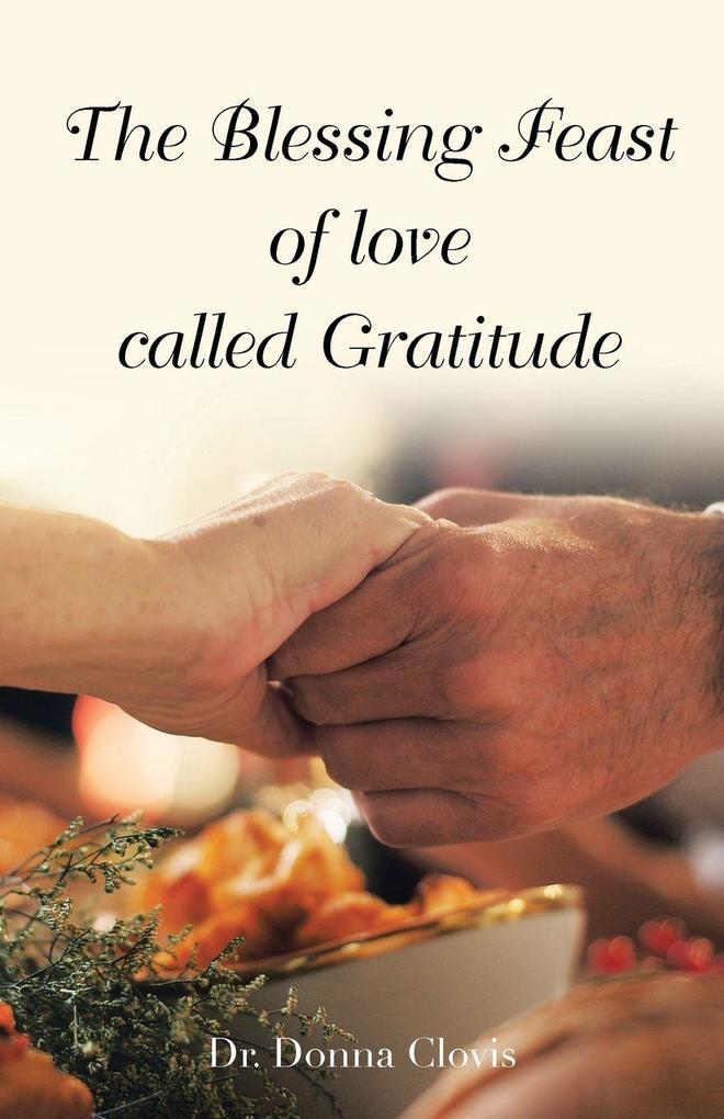 The Blessing Feast of love called Gratitude