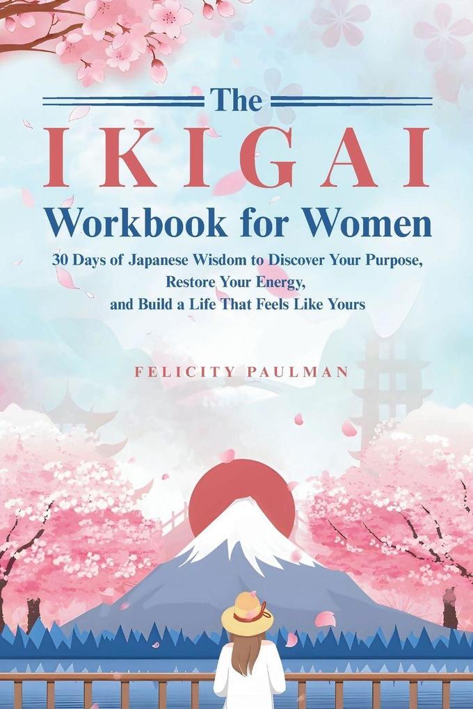 The Ikigai Workbook for Women