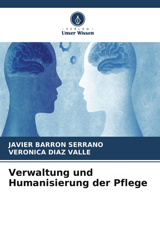 Verwaltung und Humanisierung der Pflege