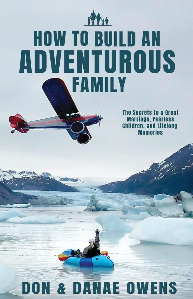How to Build an Adventurous Family