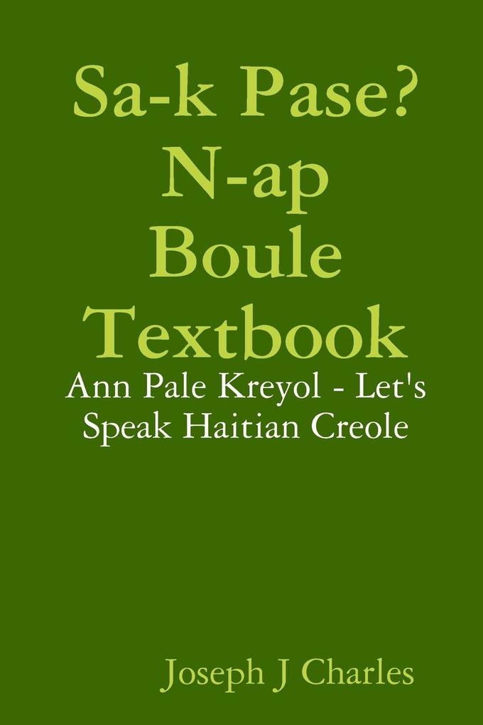 Sa-k Pase? N-ap Boule Textbook (LearnHaitianCreole)