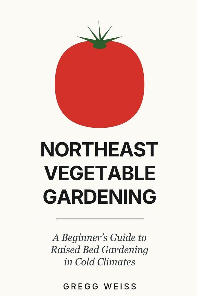 Northeast Vegetable Gardening
