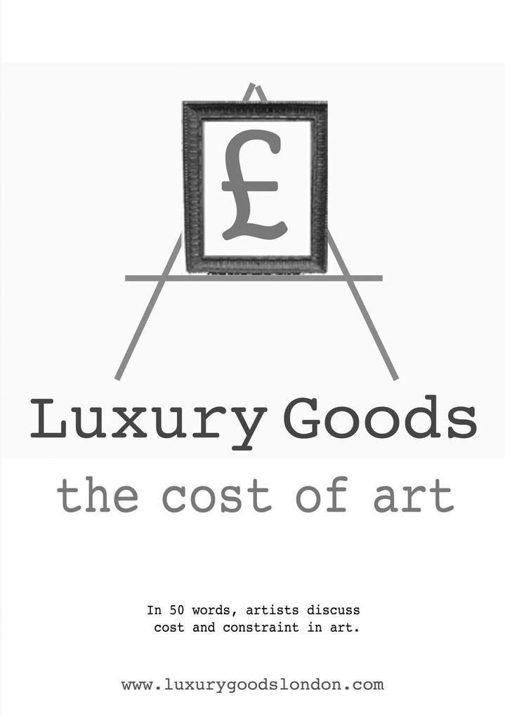 Luxury Goods - The Cost of Art - Grey edition