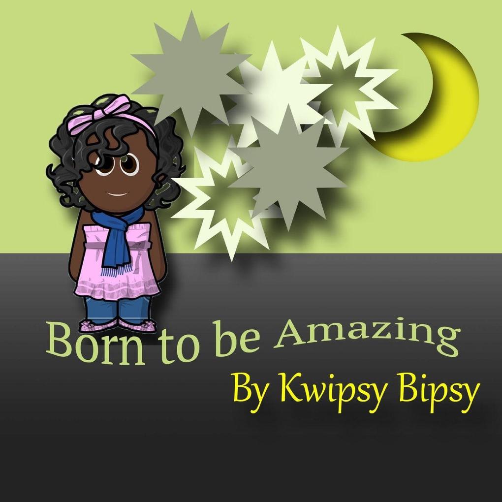 Born To Be Amazing