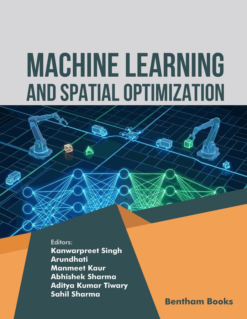 Machine Learning and Spatial Optimization: Volume 1
