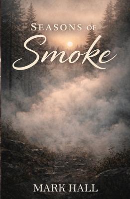 Seasons of Smoke