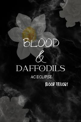 Blood & Daffodils