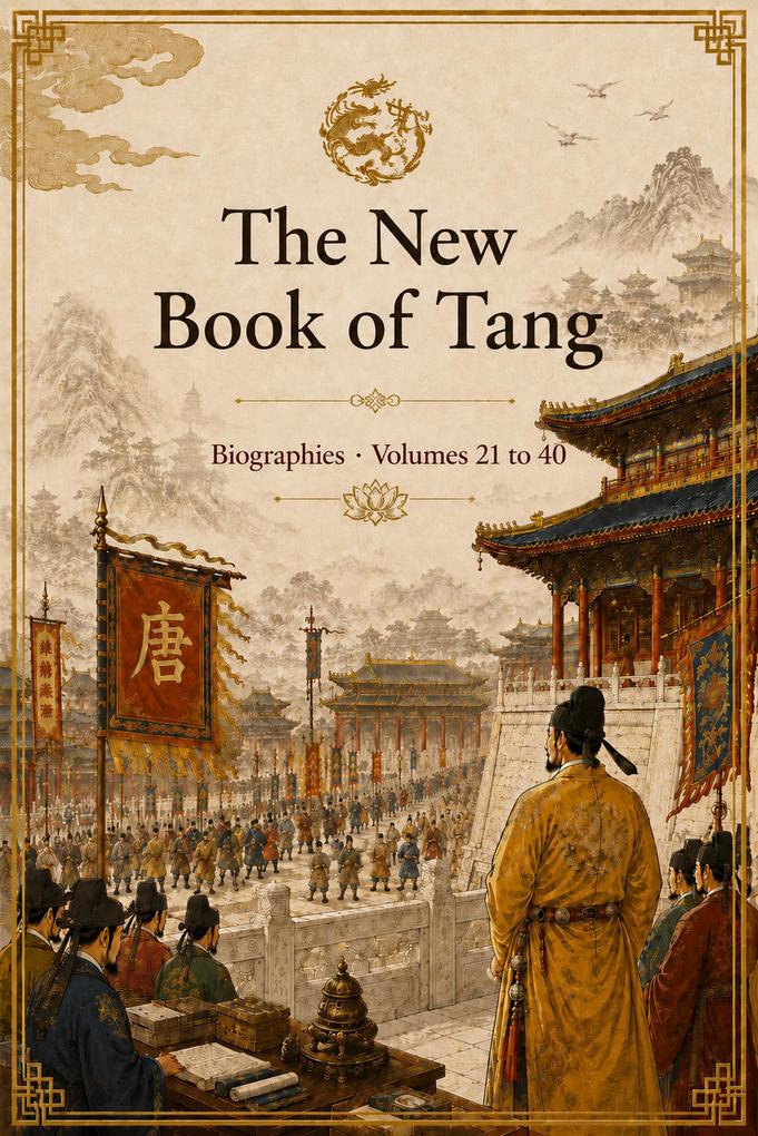 The New Book of Tang: Biographies · Volumes 21 to 40