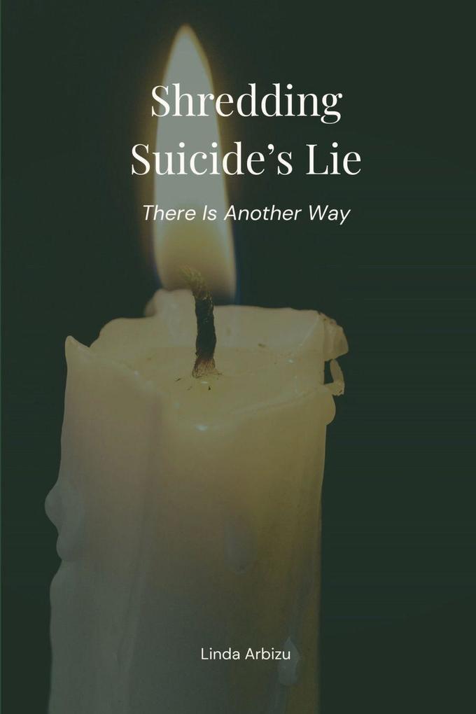 Shredding Suicide's Lie
