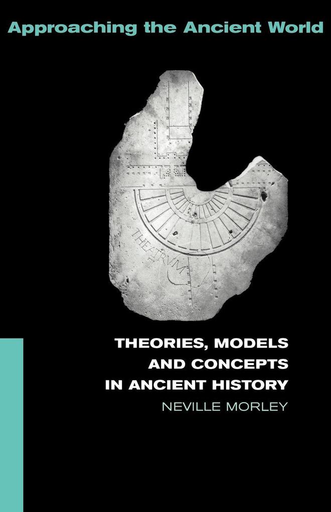 Theories Models and Concepts in Ancient History