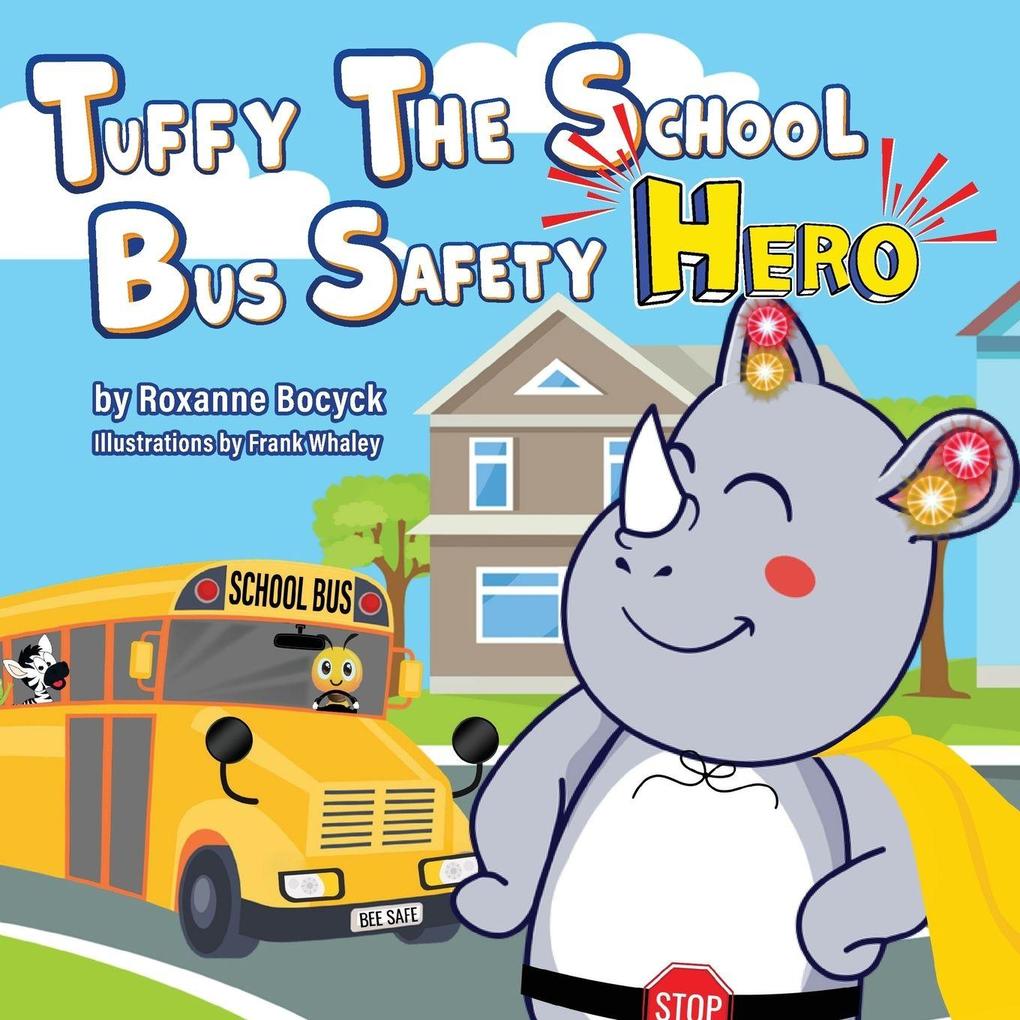 Tuffy the School Bus Safety Hero