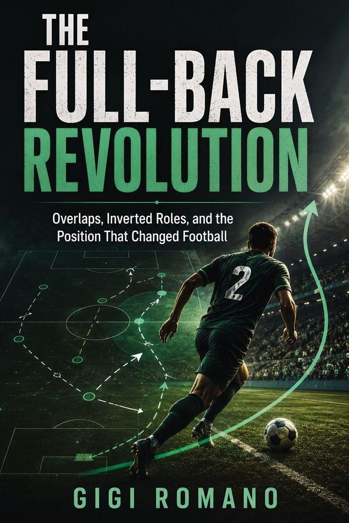 The Full-Back Revolution