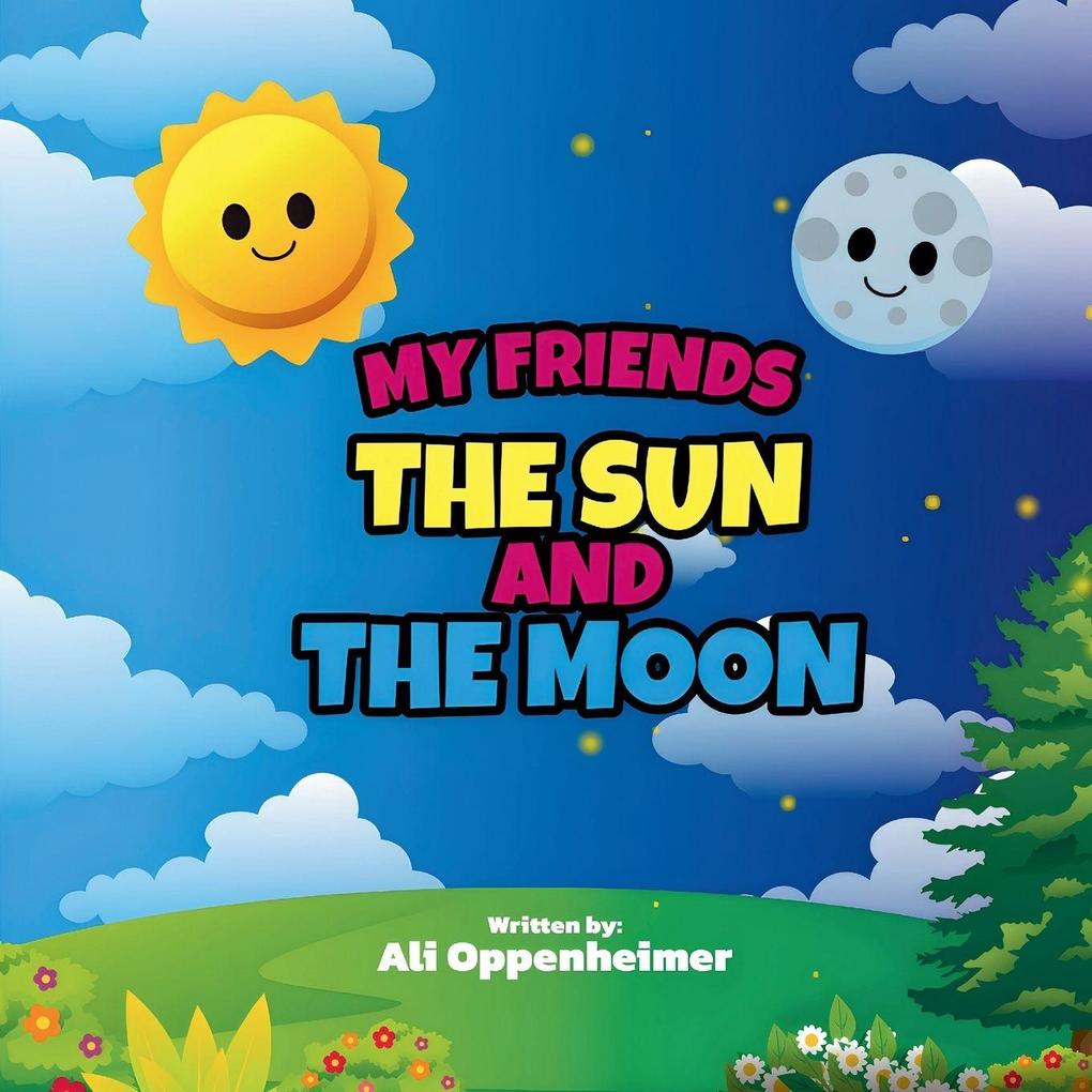 MY FRIENDS THE SUN AND THE MOON