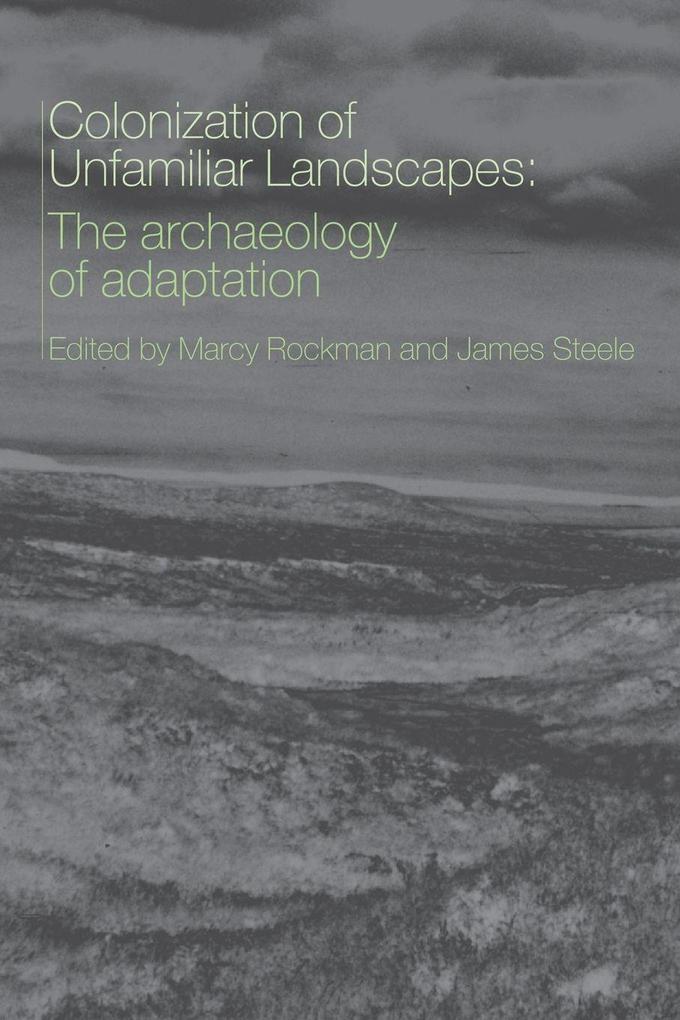 The Colonization of Unfamiliar Landscapes