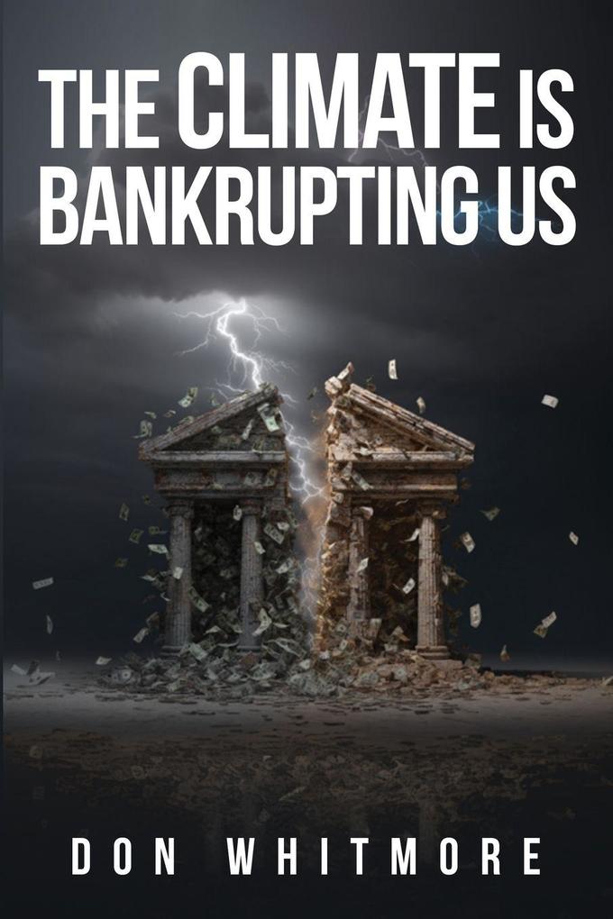 The Climate Is Bankrupting Us