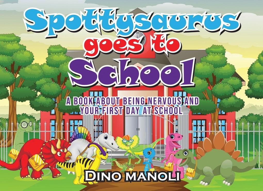SPOTTYSAURUS GOES TO SCHOOL