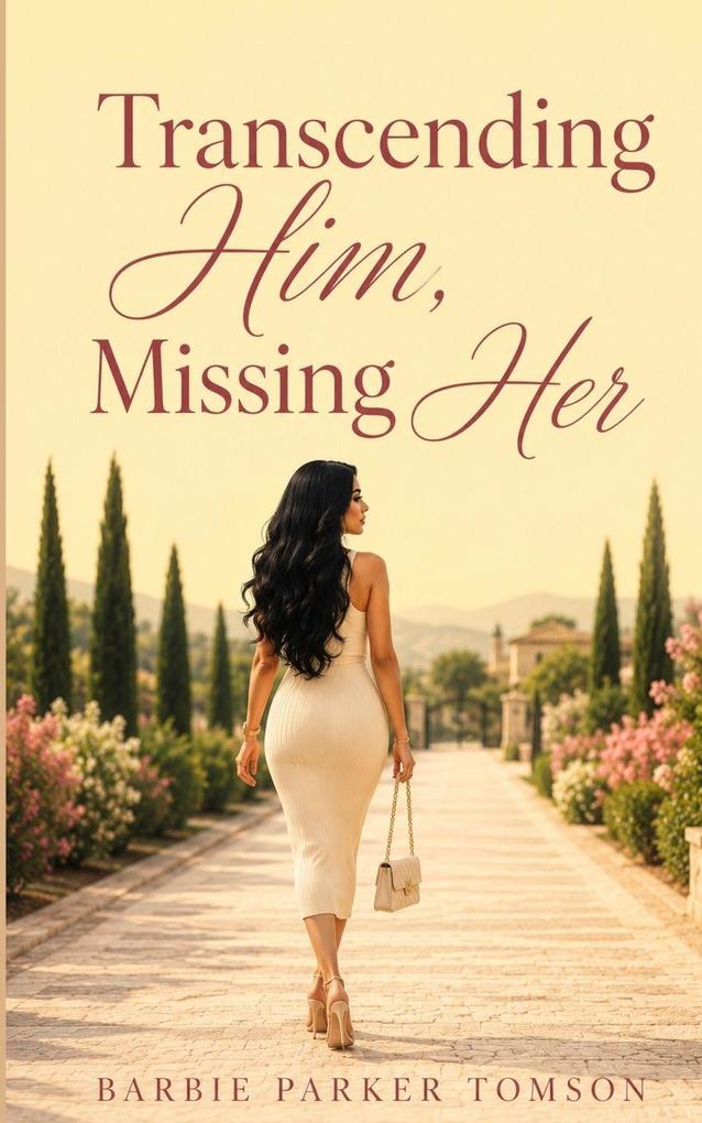 Transcending Him Missing Her