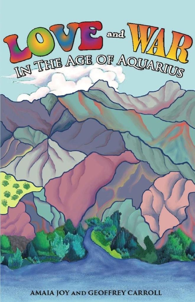 Love And War In The Age Of Aquarius