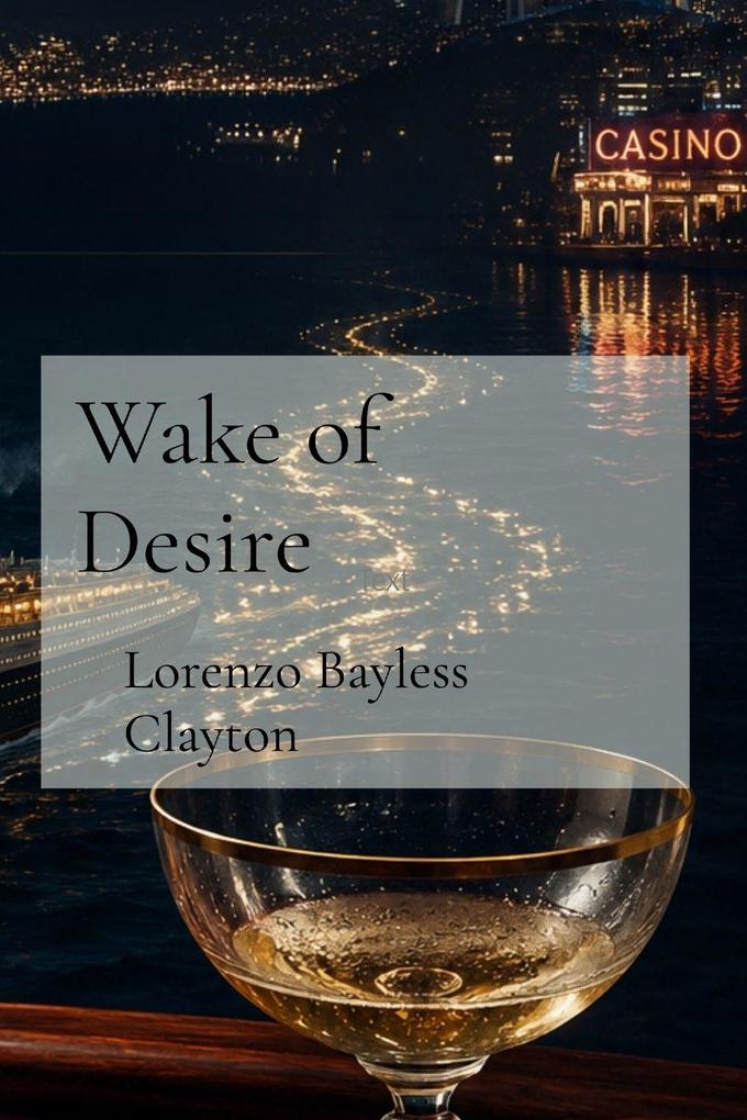 Wake of Desire