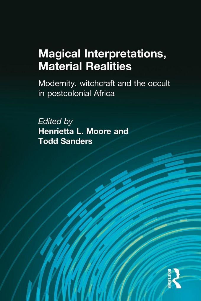 Magical Interpretations Material Realities