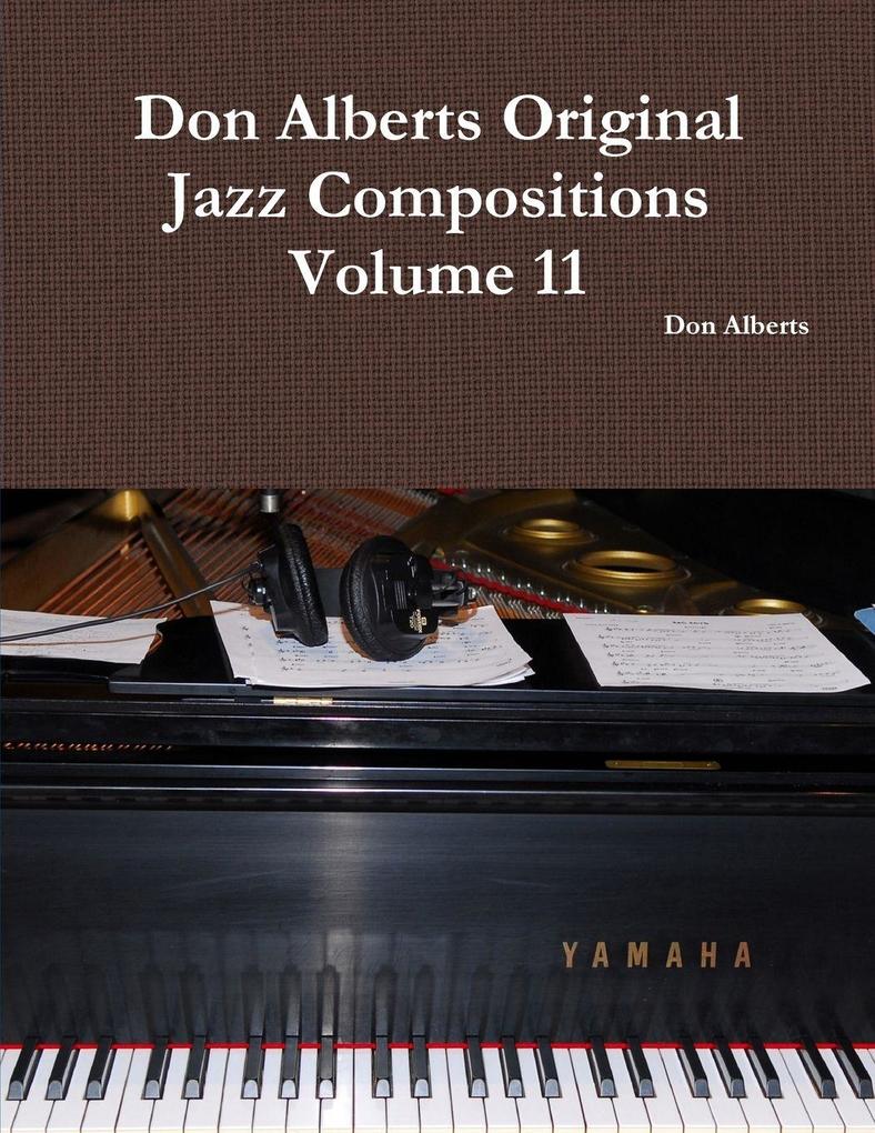 Don Alberts Original Jazz Compositions Volume 11