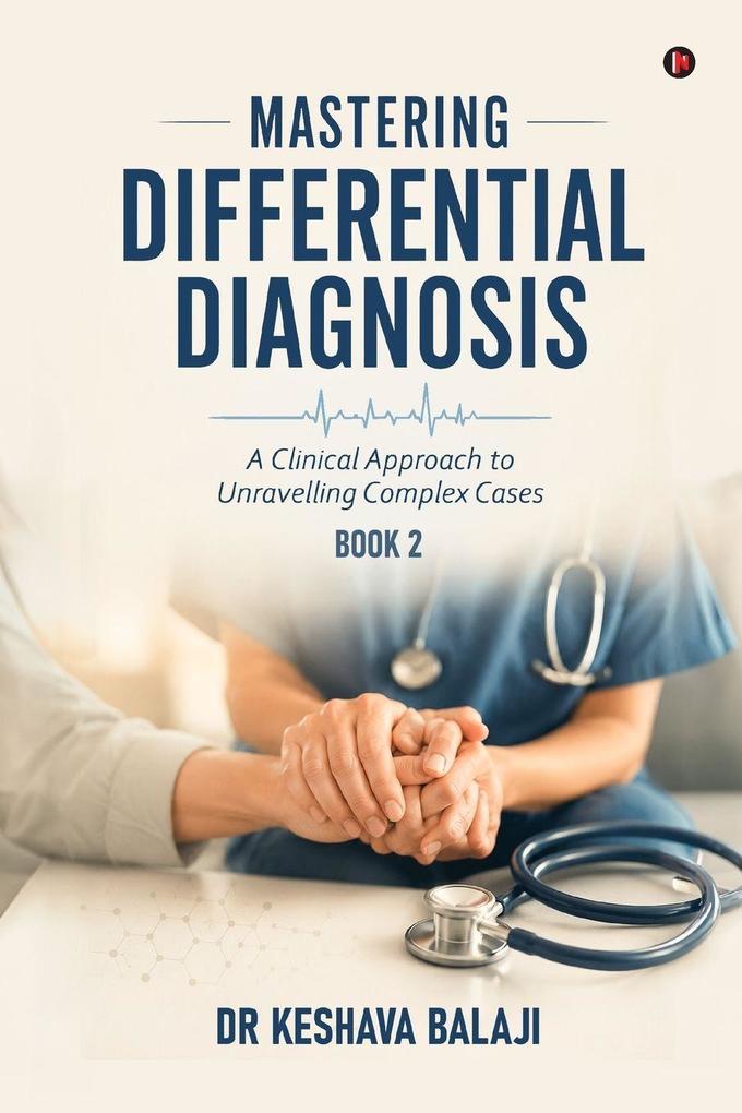 Mastering Differential Diagnosis - Book 2