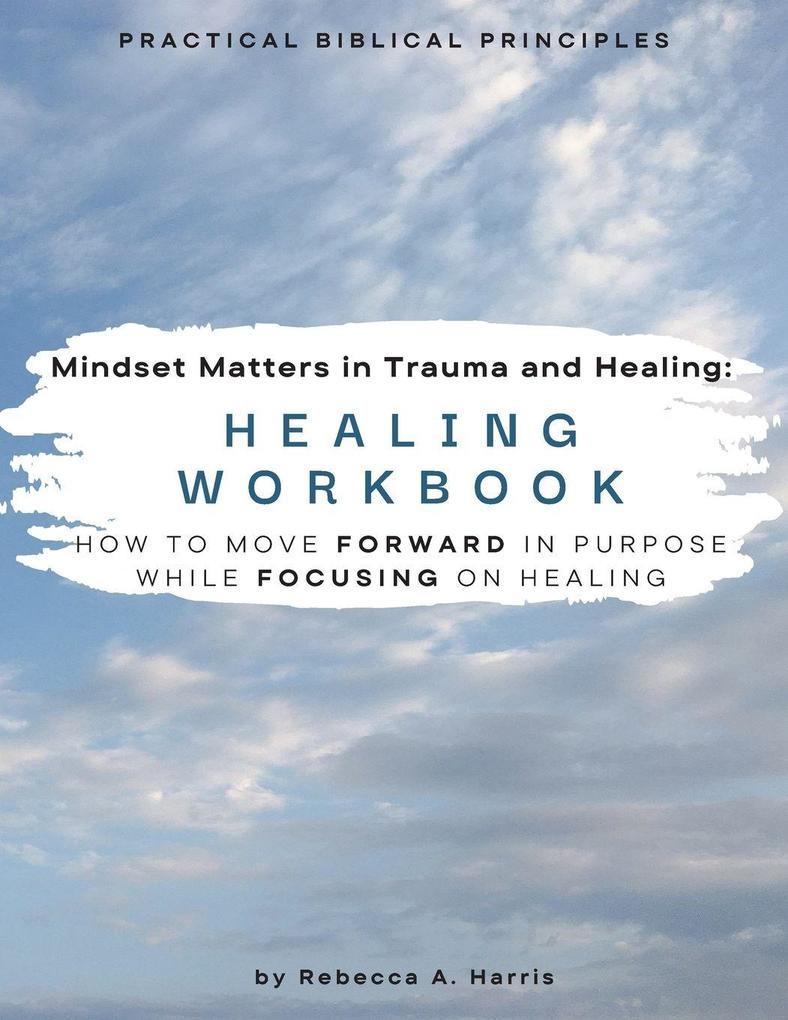 Mindset Matters in Trauma and Healing