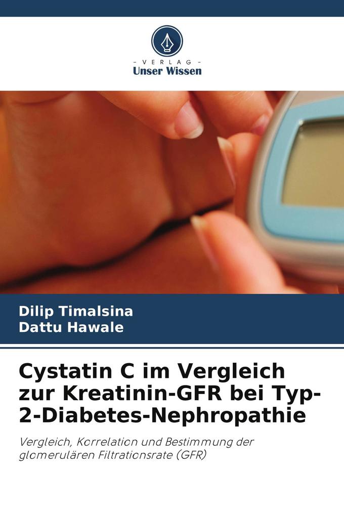 Cystatin C im Vergleich zur Kreatinin-GFR bei Typ-2-Diabetes-Nephropathie