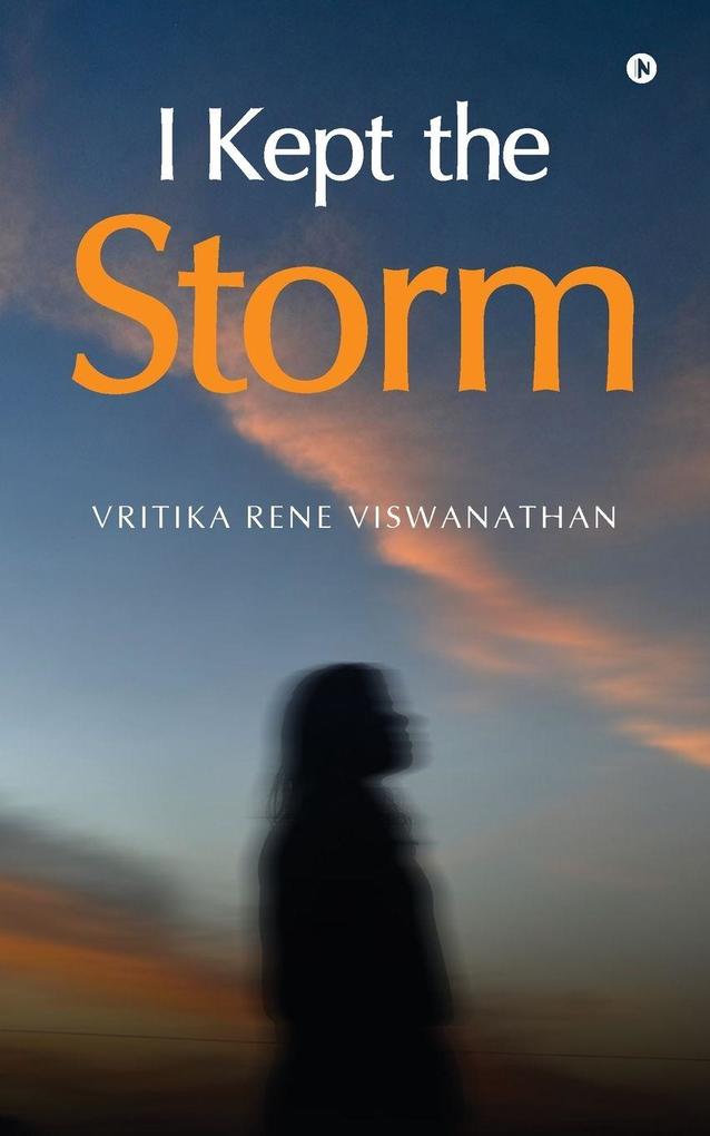 I Kept the Storm