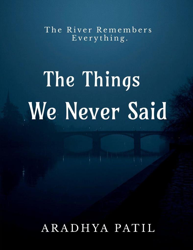The Things We Never Said