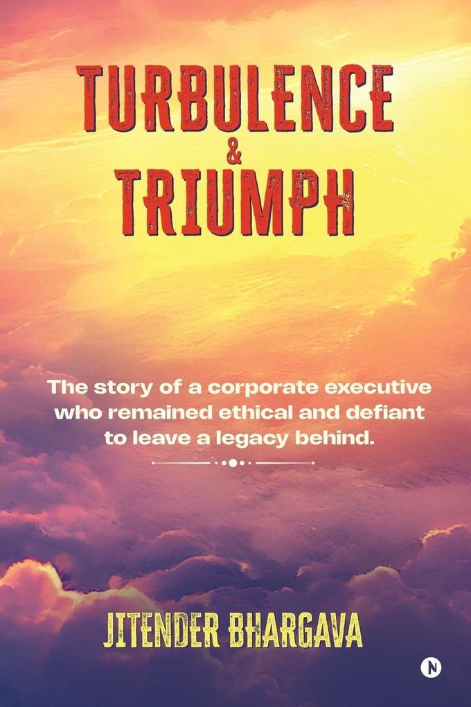Turbulence and Triumph