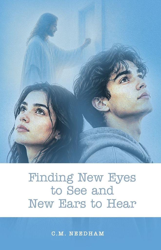 Finding New Eyes to See and New Ears to Hear