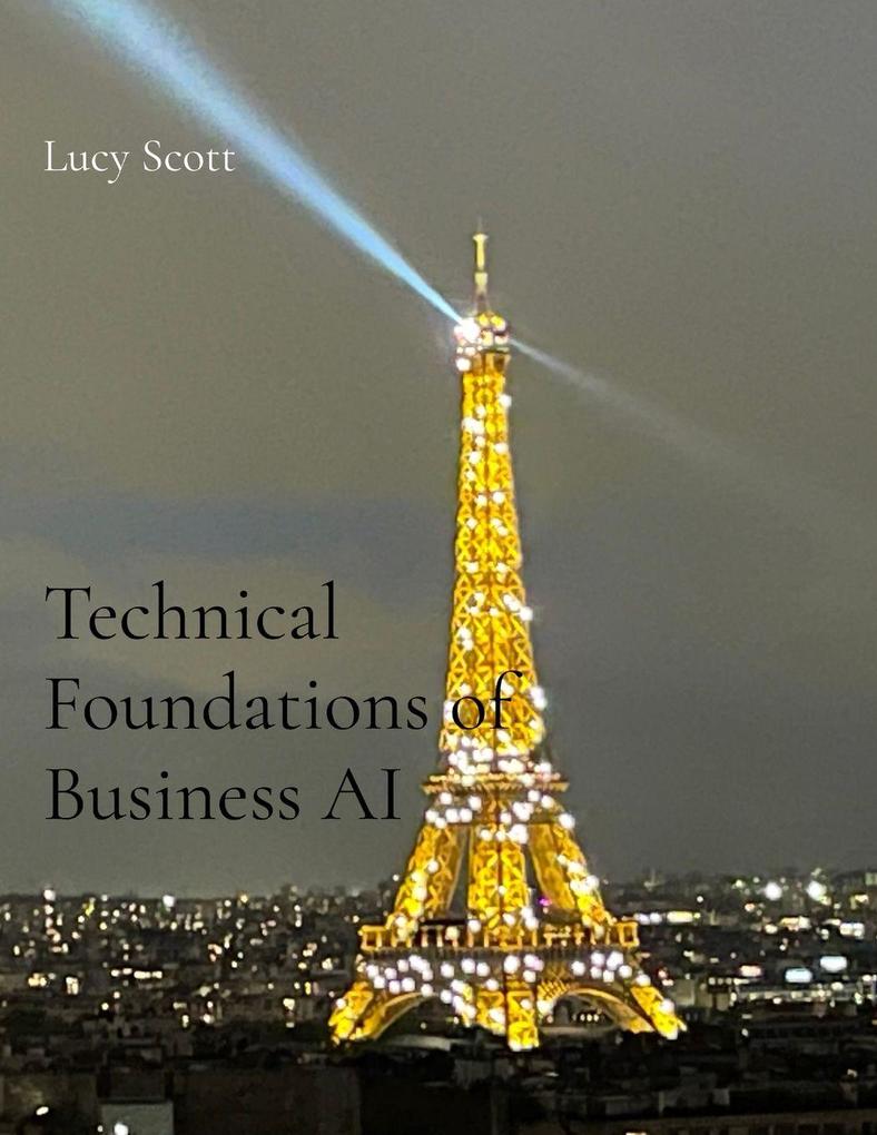 Technical Foundations of Business AI