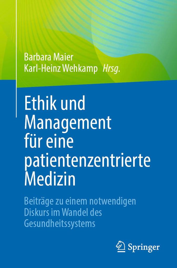 Ethik und Management für eine patientenzentrierte Medizin