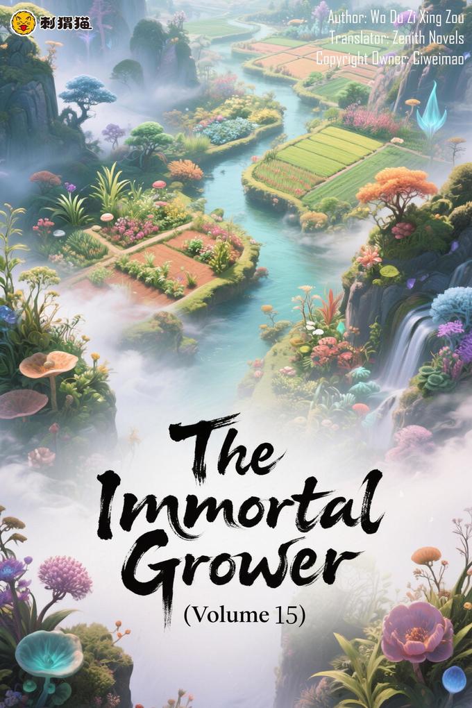 The Immortal Grower (Volume 15)