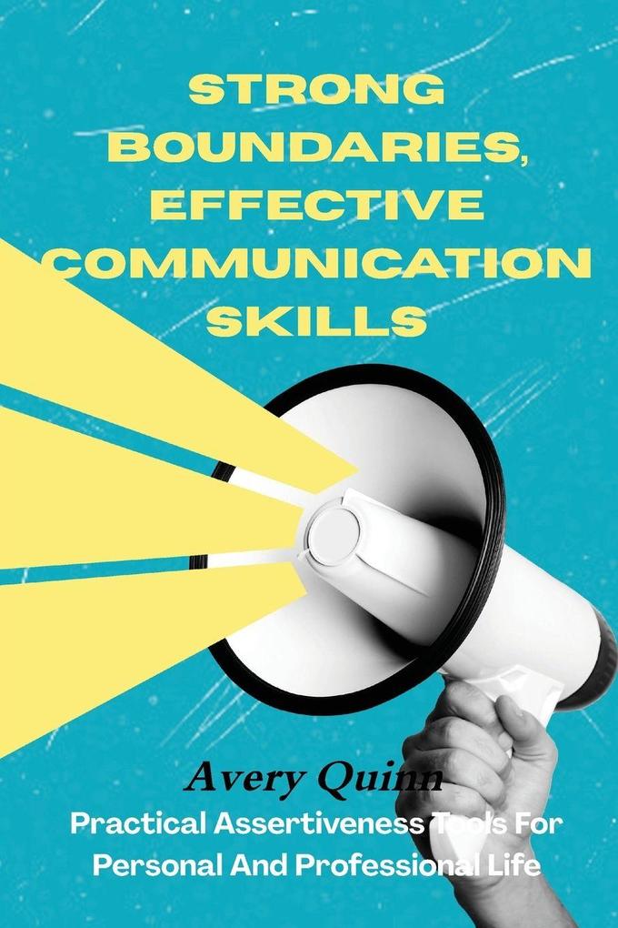 Strong Boundaries Effective Communication Skills