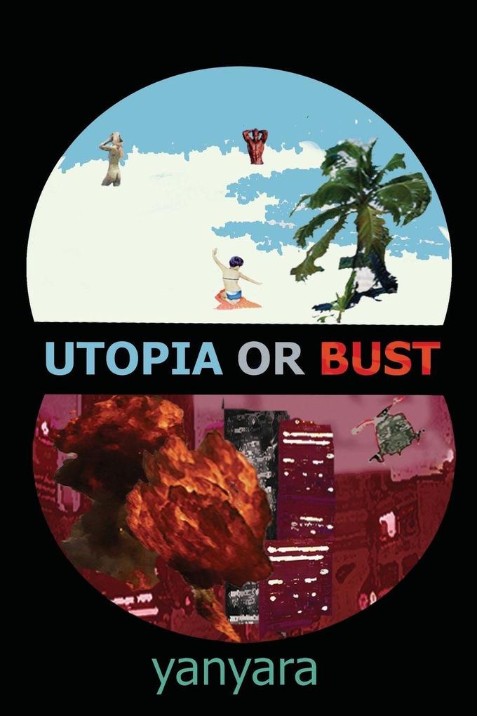 UTOPIA OR BUST