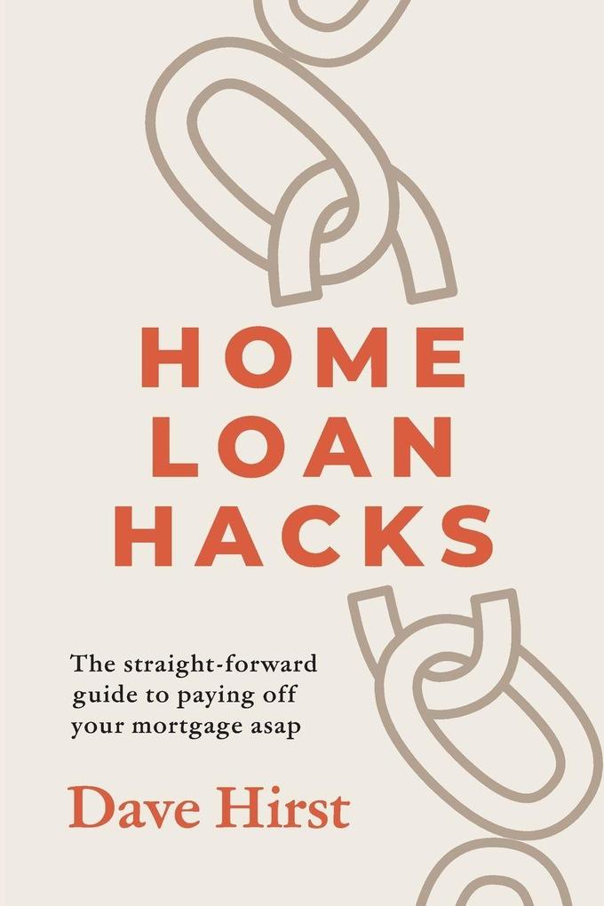 Home Loan Hacks