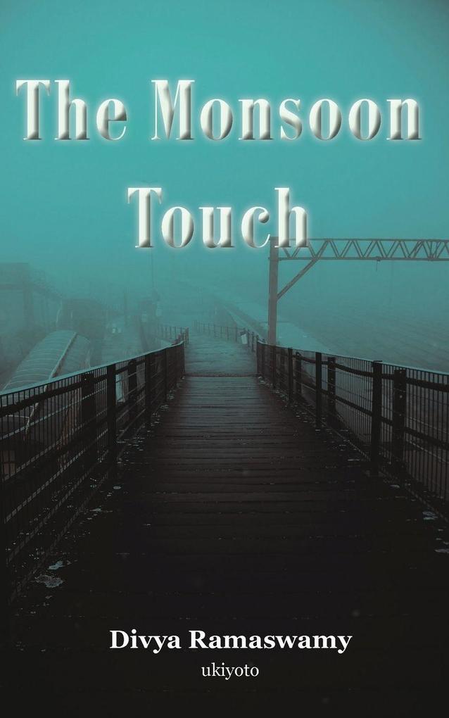 The Monsoon Touch