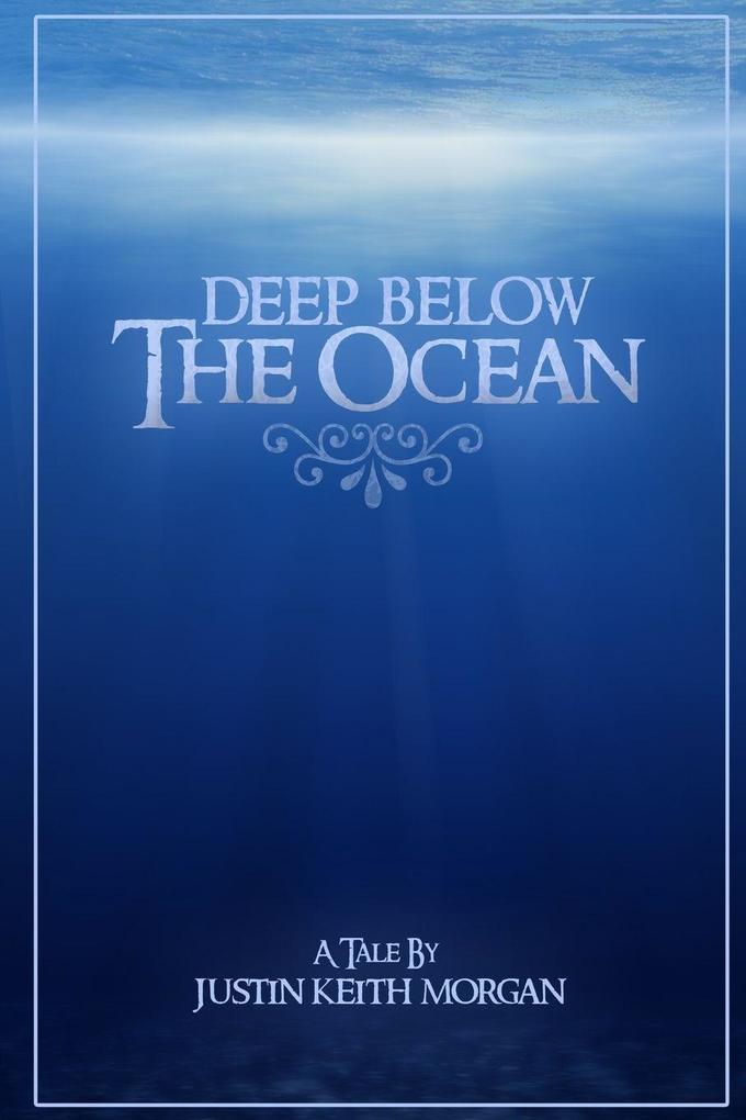 Deep Below the Ocean