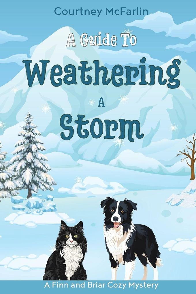A Guide to Weathering a Storm