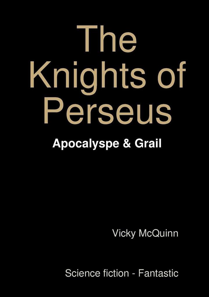 The Knights of Perseus - Apocalypse & Grail