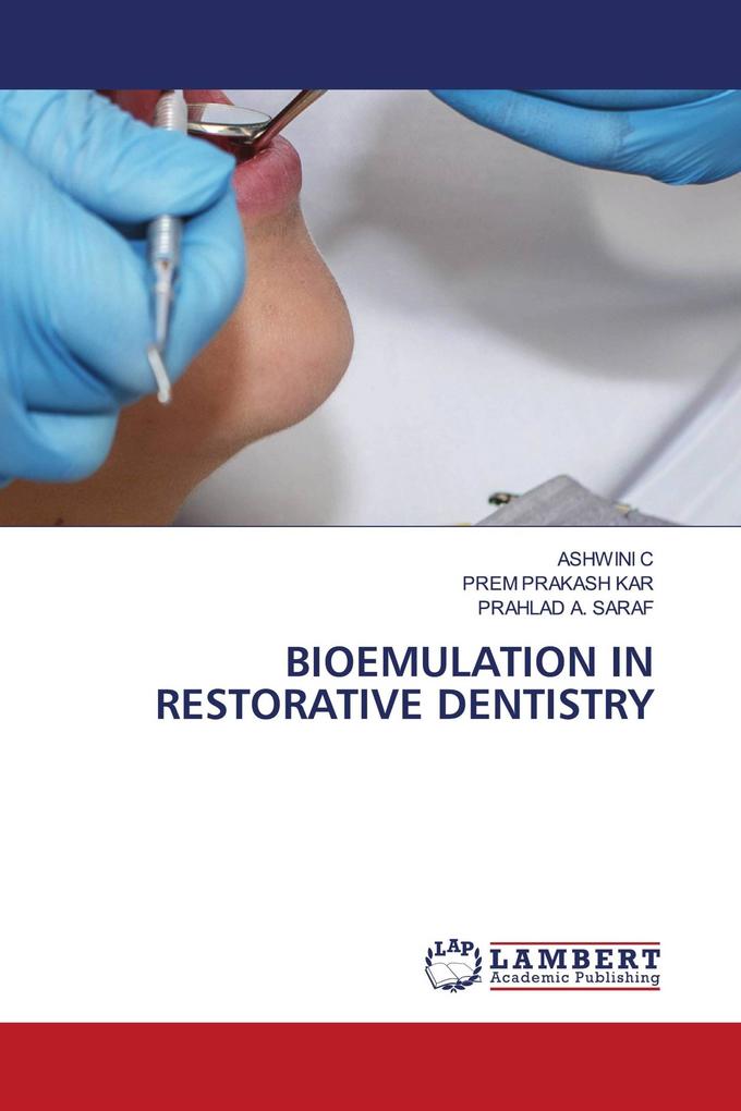 BIOEMULATION IN RESTORATIVE DENTISTRY