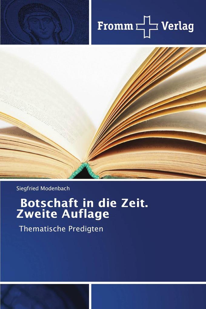Botschaft in die Zeit. Zweite Auflage